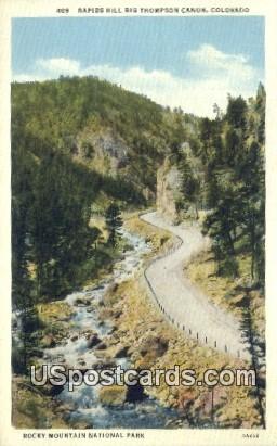 Rapids Hill, Big Thompson Canon - Rocky Mountain National Park, Colorado CO Postcard