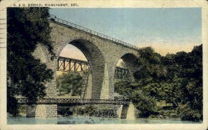 B. & O. Bridge - Wilmington, Delaware DE Postcard
