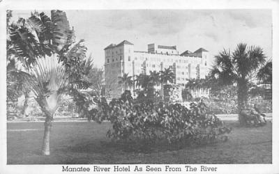 Manatee River Hotel as Seen from the River  Bradenton, Florida Postcard