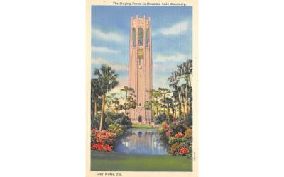The Singing Tower in Mountain Lake Sanctuary Lake Wales, Florida Postcard