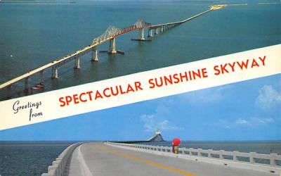 Greeting from Spectacular Sunshine Skyway Misc, Florida Postcard