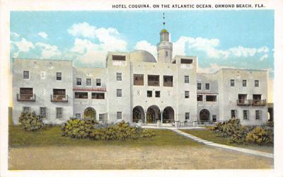 Hotel Coquina, on the Atlantic Ocean Ormond Beach, Florida Postcard
