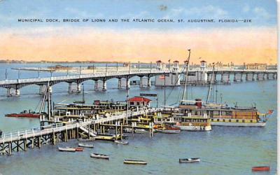 Municipal Dock, Bridge of Lions, Atlantic Ocean St Augustine, Florida Postcard