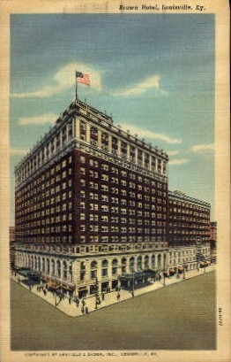 Brown Hotel - Louisville, Kentucky KY Postcard