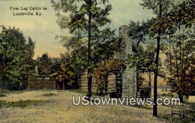 First Log Cabin - Louisville, Kentucky KY Postcard