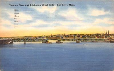 Taunton River & Brightman Street Bridge Fall River, Massachusetts Postcard