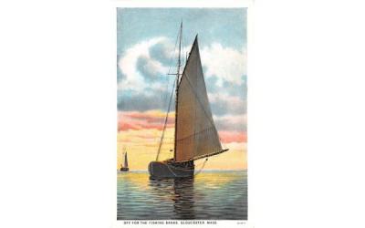 Off for the Fishing Banks Gloucester, Massachusetts Postcard