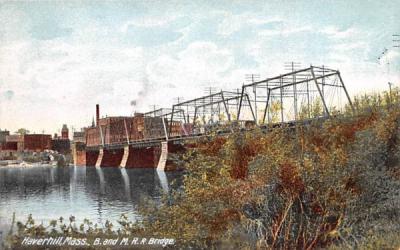 B. & M.R.R. Bridge Haverhill, Massachusetts Postcard