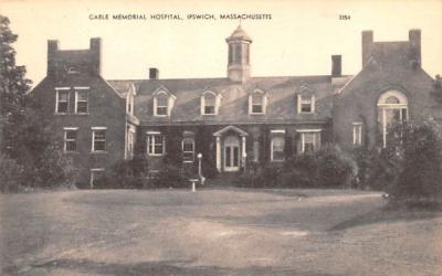 Cable Memorial Hospital Ipswich, Massachusetts Postcard