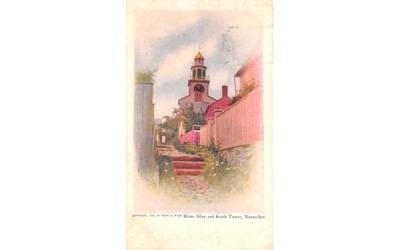 Stone Alley & South Tower Nantucket, Massachusetts Postcard