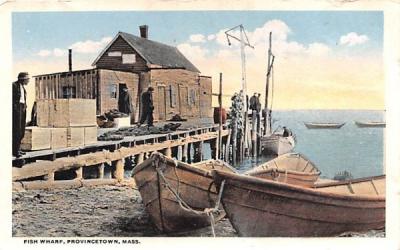 Fish Wharf Provincetown, Massachusetts Postcard