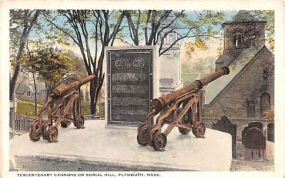 Tercentenary Cannons on Burial Hill Plymouth, Massachusetts Postcard