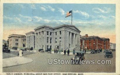 Public Library, Municipal Group & Post Office - New Bedford, Massachusetts MA Postcard