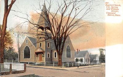 Baptist Church, Cor. Spring William Streets Vineyard Haven, Massachusetts Postcard