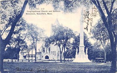 Congregational Church & Soldiers Monument Wakefield, Massachusetts Postcard