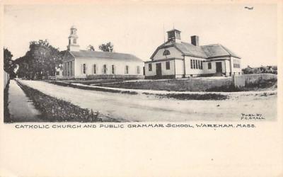 Catholic Church & Public Grammar School Wareham, Massachusetts Postcard