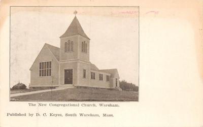 The New Congregational Church Wareham, Massachusetts Postcard