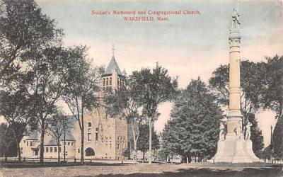 Soldier's Monument & Congregational Church Wakefield, Massachusetts Postcard