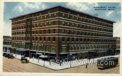 Bancroft Hotel  - Saginaw, Michigan MI Postcard
