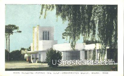 Main Building, Broadwater Beach - Biloxi, Mississippi MS Postcard