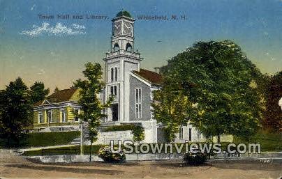 Town Hall & Library - Whitefield, New Hampshire NH Postcard