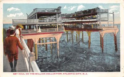 Net Haul on the Million Dollar Pierf Atlantic City, New Jersey Postcard