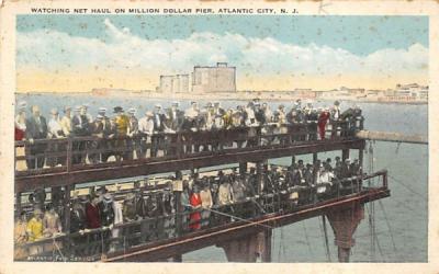 Watching Net Haul on Million Dollar Pier Atlantic City, New Jersey Postcard