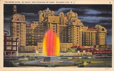 Traymore Hotel, by night, and Fountain of Lights Atlantic City, New Jersey Postcard