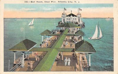 Ball Room, Steel Pier Atlantic City, New Jersey Postcard