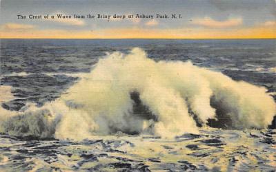 The Crest of a Wave from the Briny deep Asbury Park, New Jersey Postcard