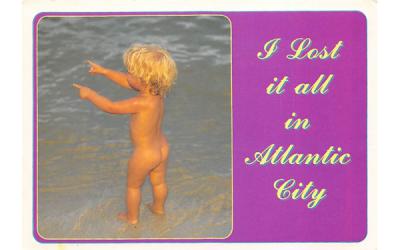 I Lost it all in Atlantic City New Jersey Postcard