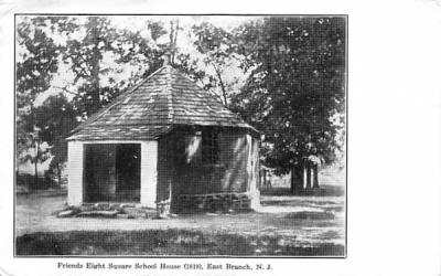 Friends Eight Square School House (1819) East Branch, New Jersey Postcard