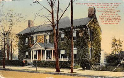 The Governor Belcher Mansion Elizabeth, New Jersey Postcard