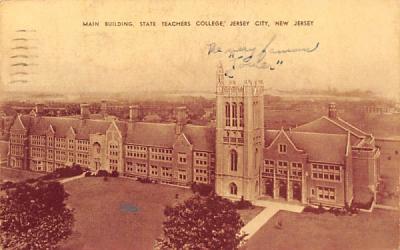 Main Building, State Teachers College Jersey City, New Jersey Postcard