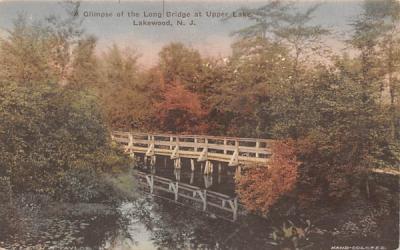 A Glimpse of the Long Bridge at Upper Lake Lakewood, New Jersey Postcard