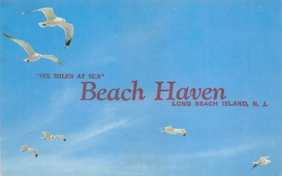 Six Miles at Sea Beach Haven Long Beach Island, New Jersey Postcard