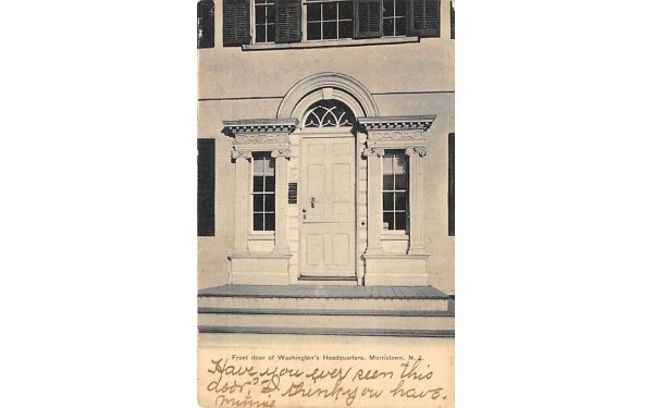 Front door of Washington's Headquarters Morristown, New Jersey Postcard