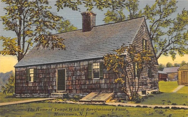 Home of Tempe Wick of Revolutionary Fame Morristown, New Jersey Postcard