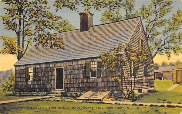 The Home of Tempe Wick of Revolutionary Fame Morristown, New Jersey Postcard
