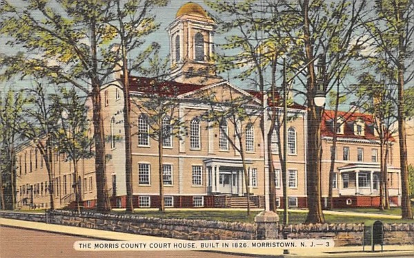 The Morris Couny Court House  Morristown, New Jersey Postcard