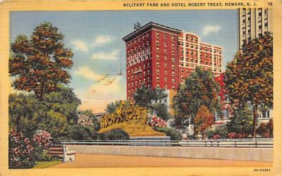 Military Park and Hotel Robert Treat Newark, New Jersey Postcard