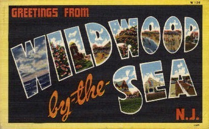 Greetings from Wildwood-by-the-Sea - Wildwood-by-the Sea, New Jersey NJ Postcard