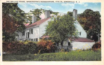 The Wallace House, Washington Headquarters Somerville , New Jersey Postcard