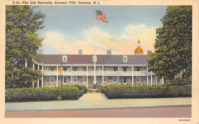 The Old Barracks, Erected 1758 Trenton, New Jersey Postcard