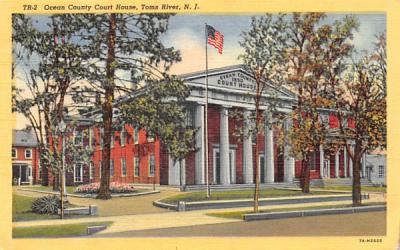 Ocean County Court House Toms River, New Jersey Postcard