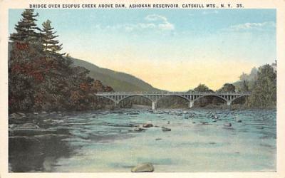 Bridge over Esopus Creek  Ashokan Dam, New York Postcard