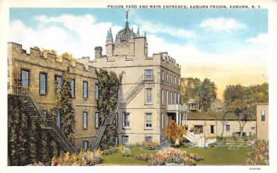 Prison Yard & Main Entrance Auburn, New York Postcard