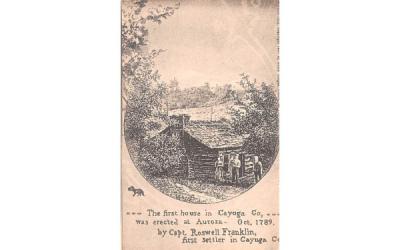 First House in Cauyga Co, Oct 1789 Aurora, New York Postcard