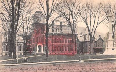 Delaware County Court House & Soldiers' Monument Delhi, New York Postcard