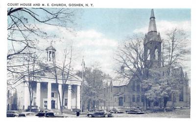 Court House and ME Church Goshen, New York Postcard